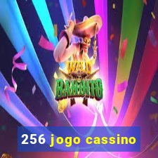 256 jogo cassino